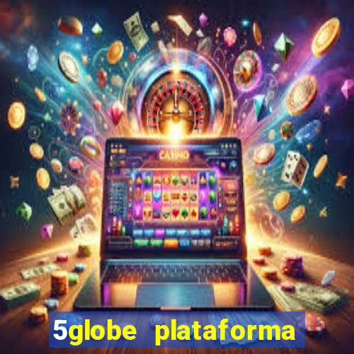 5globe plataforma de jogos